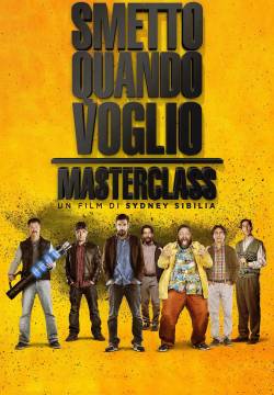 Masterclass - Smetto quando voglio (2017)