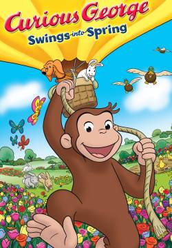 Curious George Swings Into Spring - Curioso come George: Febbre di Primavera (2013)